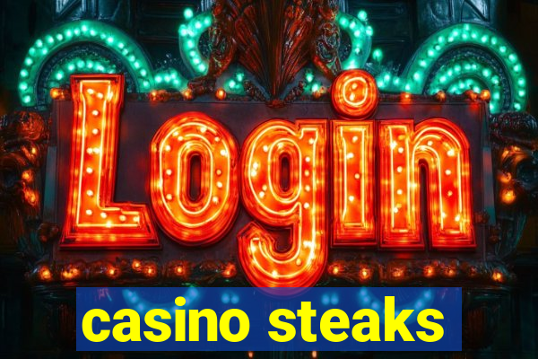 casino steaks